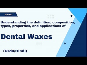 Dental Waxes