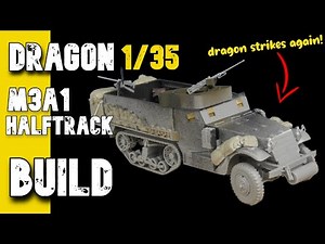 DRAGON 1/35 M3 US. Halftrack Build