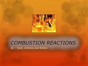 PPT - COMBUSTION REACTIONS PowerPoint Presentation, free download - ID:4816126