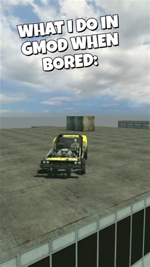 WHAT I DO IN GMOD WHEN BORED: #gmod #garrysmod #funny #viral #car