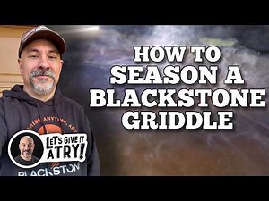 How to Season Your Blackstone Griddle