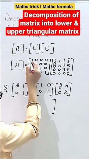 @decomposition of matrix into lower and upper triangular matrix#shorts #youtubeshorts #shortvideo