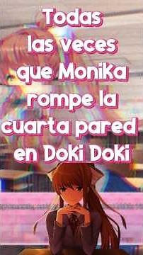 TODAS las veces que MONIKA rompe la CUARTA PARED en Doki Doki Literature Club! #ddlc #monikaddlc