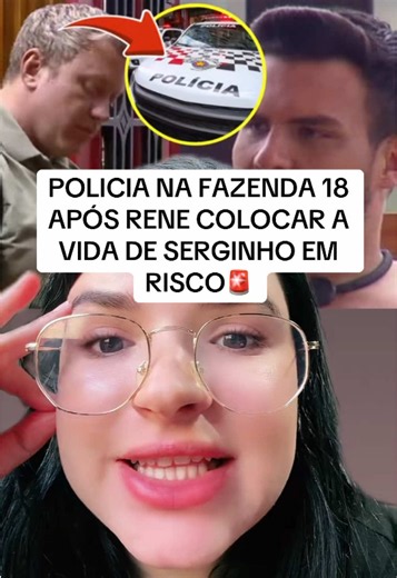 Rene Coloca Serginho em Risco na Fazenda 18: Cadê a Polícia? 🚨