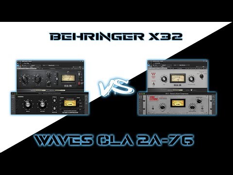 EP8 - Behringer x32 CLA-2A/CLA-76 vs Waves CLA-2A/CLA-76