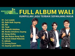 Full Album Wali – Kumpulan Lagu Terbaik Sepanjang Masa (Bikin Nostalgia)