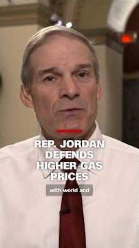 Rep. Jordan defends rising gas prices