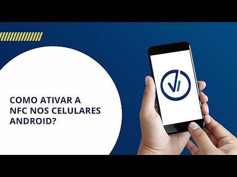 Como ativar a NFC nos celulares Android?