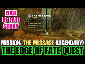 SOLO LEGENDARY MISSION: THE MESSAGE | THE EDGE OF FATE Quest | The Edge of Fate Story [Destiny 2]