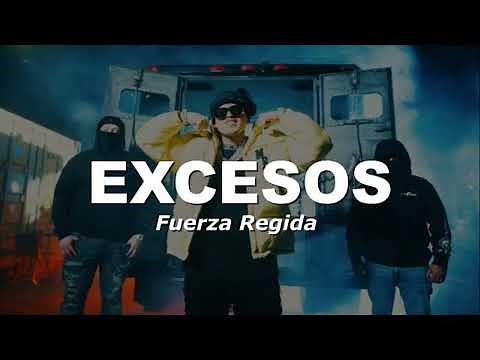 EXCESOS - Fuerza Regida (Vídeo Oficial)