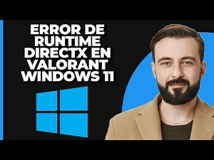 Cómo solucionar el error de DirectX Runtime en Valorant en Windows 11 | Error de DirectX Runtime