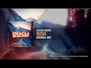 Calvin Shock - Rush (Original Mix) [OUT NOW!]