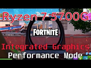 Ryzen 7 5700G Fortnite Performance Mode Vega 8 Integrated Graphics Test