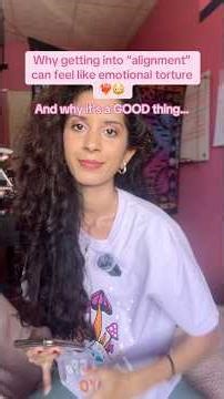 Why Getting Into Alignment Feels Like Emotional Torture (And Why That’s Good)