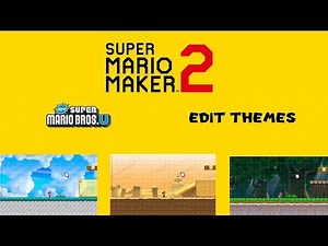 SMM2: New NSMBU Edit Themes