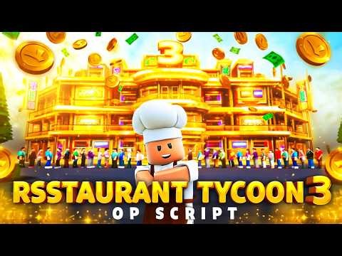 Restaurant Tycoon 3 Script *NO KEY* – Auto Farm Everything & Auto Rude Customer