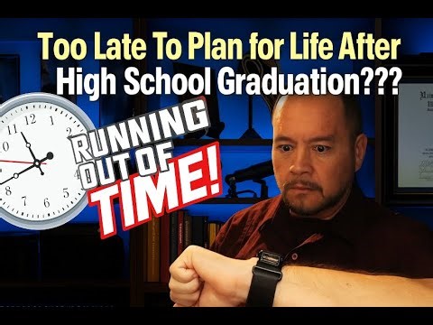 Too Late To Plan for Life After High School Graduation??? #adulthood #education #transition