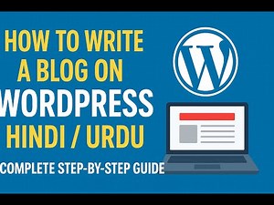 How to write a blog on wordpress in Hindi | Urdu -- Part 1