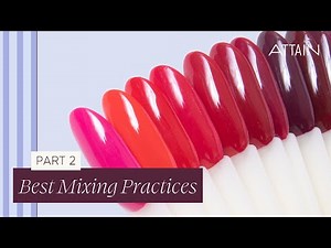How to Mix & Store Gel Colors Like a Pro | Attain Mixing Series Part 2
