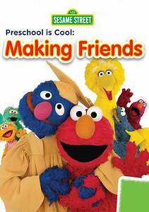 Sesame Street: Preschool is Cool - Making Friends