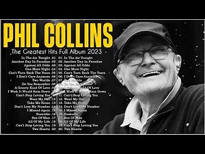 Phil Collins Greatest Hits – Best Songs of All Time (Full Album)