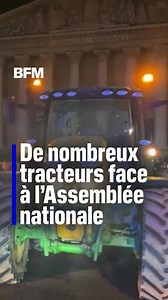 Les agriculteurs en colère de retour à Paris, de très nombreux tracteurs actuellement face à l'Assemblée nationale | BFMTV