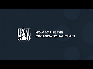 The Legal 500 Meet the Teams: How to use the Organisational Chart