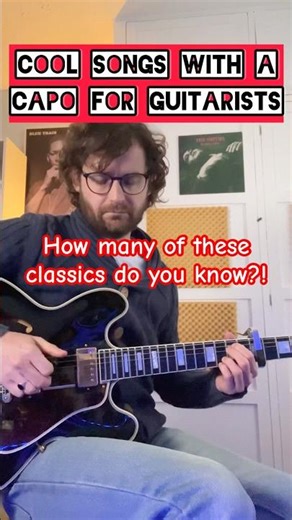How many of these guitar classics do you know which use a CAPO?