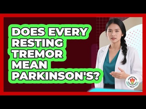 Does Every Resting Tremor Mean Parkinson's?