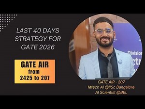 Last 40 Days Strategy for GATE 2026 | AIR 2425 → 207 (With Job)