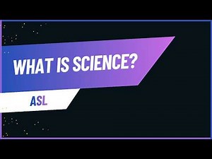What Is Science? Beginner Science Explained in ASL | Science Foundations for Students