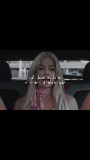 Understanding the Meaning Behind the Barbie Movie