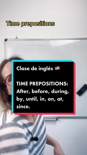 Clase de inglés: time prepositions. Preposiciones de tiempo: before, after, since, during, by, until, in, on, at. #clasedeingles #clasesdeinglesentiktok #prepositions #timeprepositions #grammar #lateacher #missclairelateacherdeingles