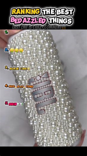Ranking the best bedazzled things