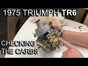 1975 Triumph TR6 - Part 3 - Checking The Carbs