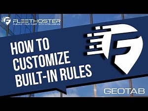 How To Customize Built-in Rules with Geotab