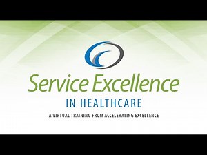 Accelerating Excellence - Service Excellence in Healthcare