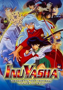 InuYasha 1: Sentimentos que Transcendem o Tempo filme