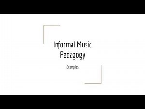 Informal Music Pedagogy - Examples of Practice (5/5)