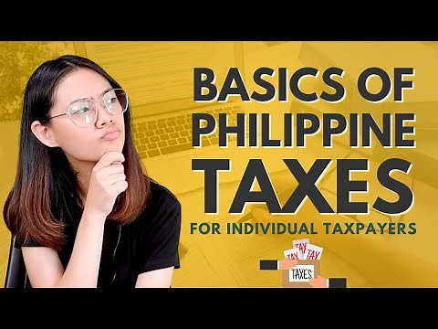 THE BASICS OF PHILIPPINE TAXES | PHILIPPINE TAX TYPES | Philippine Taxes 101