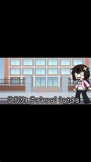 POV: School logic #gacha #meme #gachalife #school
