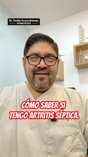 Cómo se si tengo artritis séptica? Dr. Emilio Aroca Briones. Reumatólogo Funcional Terapista Neural. Dirección: Machala-Ecuador; Boyacá e/ Colón y Tarqui: Centro de diagnóstico CEIDAG.📞: 0980304357 -0995756517 | REUMASUR (Centro de enfermedades Reumáticas y Autoinmunes)