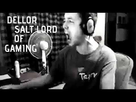 [ARCHIVE] Salt Lord of Gaming - Dellor