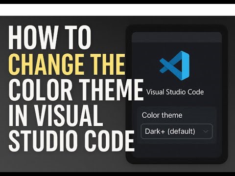 How to Change the Color Theme in Visual Studio Code