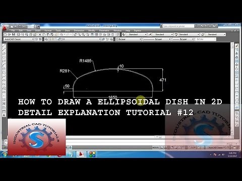 HOW TO DRAW A ELLIPSOIDAL DISH 2D IN DETAIL EXPLANATION TUTORIAL #12