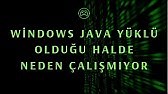 WİNDOWS JAVA YÜKLÜ OLDUĞU HALDE NEDEN ÇALIŞMIYOR