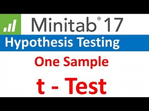 One Sample t-Test Hypothesis Testing using Minitab 17 | 1 sample t-test Hypothesis