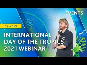International Day of the Tropics 2021 Webinar: Life Below the Water