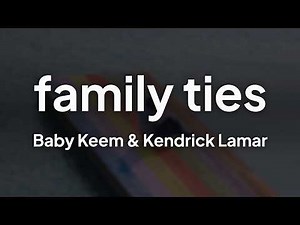 Baby Keem & Kendrick Lamar - family ties (Lyrics)