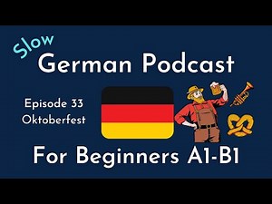 Slow German Podcast for Beginners / Episode 33 Oktoberfest (A1-B1)